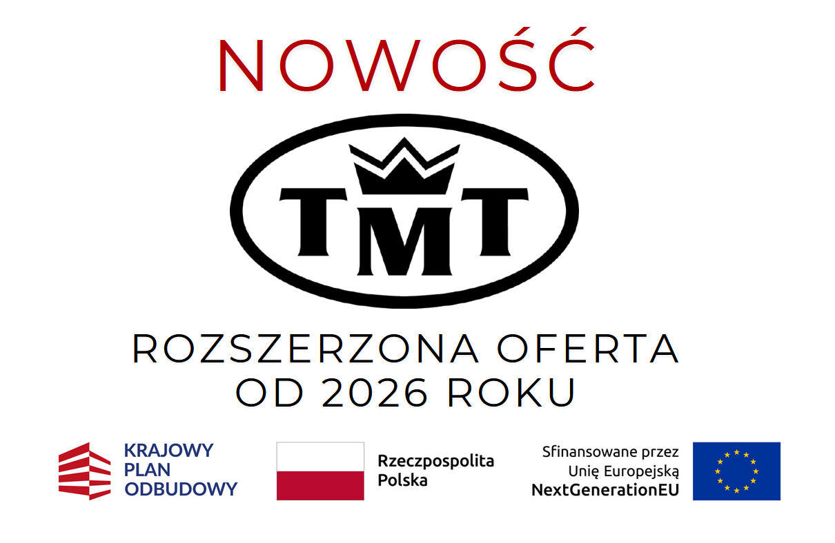 "Logo firmy TMT z napisem 'NOWOŚĆ' i informacją o rozszerzonej ofercie od 2026 roku, wraz z logotypami Krajowego Planu Odbudowy, flagą Polski i logo Unii Europejskiej z podpisem 'Sfinansowane przez Unię Europejską NextGenerationEU'."